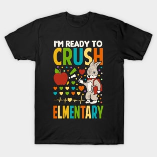 I'm Ready To Crush elementary school T-Shirt